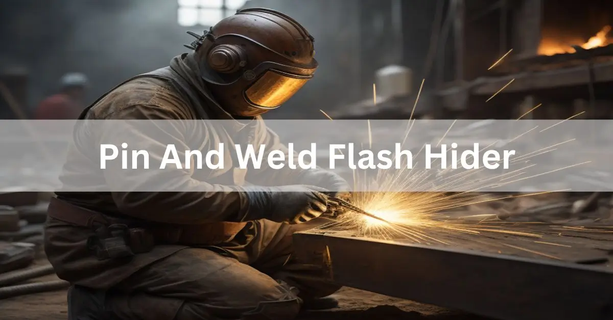 Pin And Weld Flash Hider